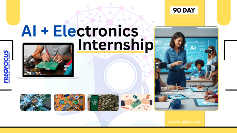AI + Electronics Internship 2025 (90 Days)